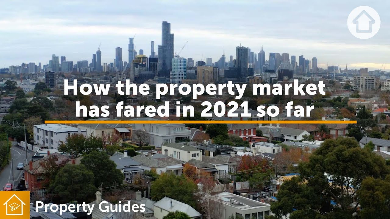 How the property market has fared in 2021 so far | Realestate.com.au