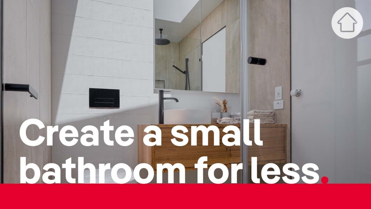 Create a small bathroom for less | Realestate.com.au