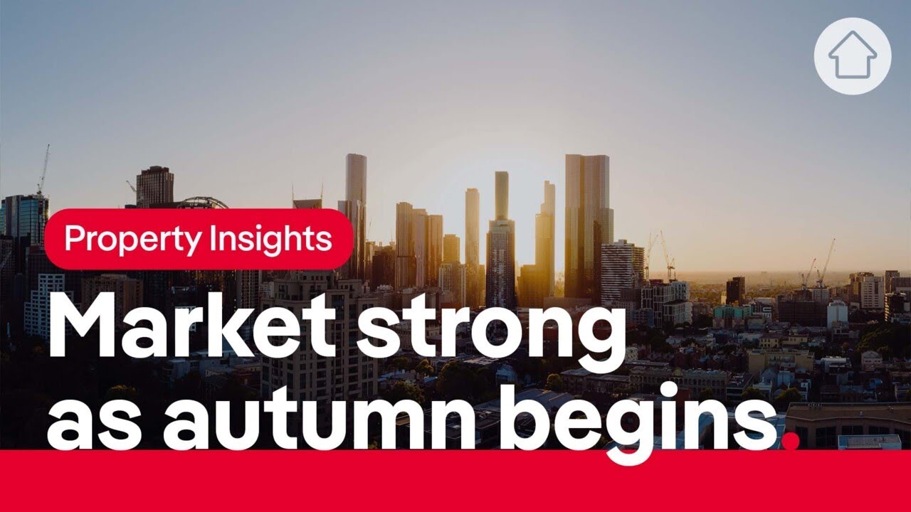 Market strong as autumn selling begins | Realestate.com.au