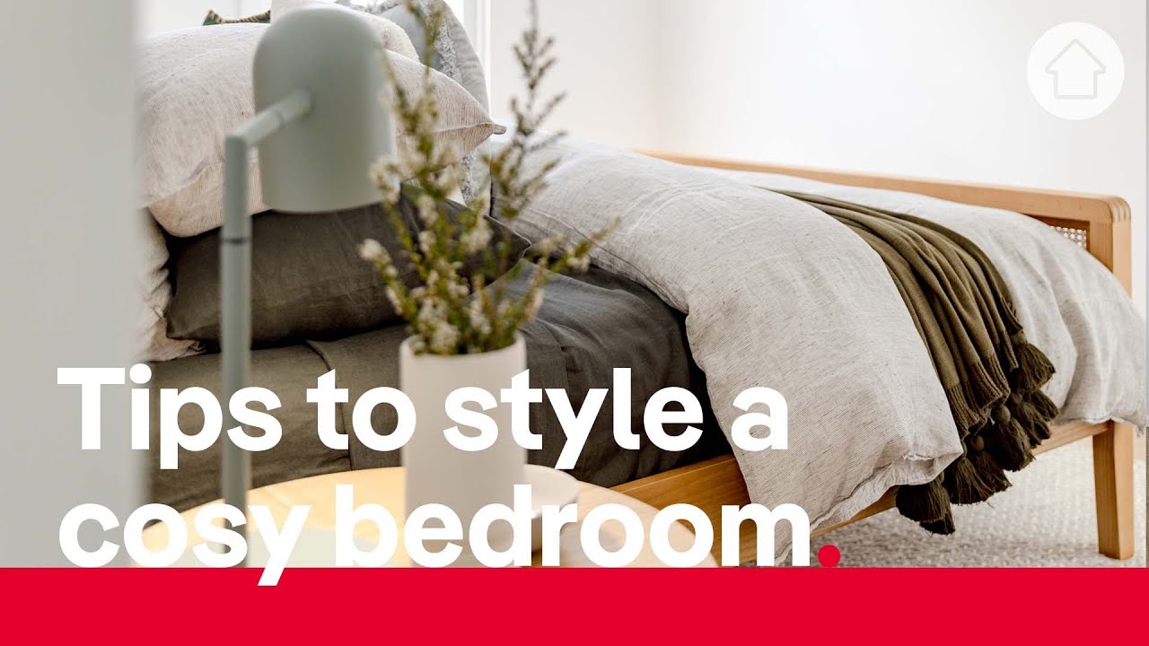 How to style a cosy bedroom