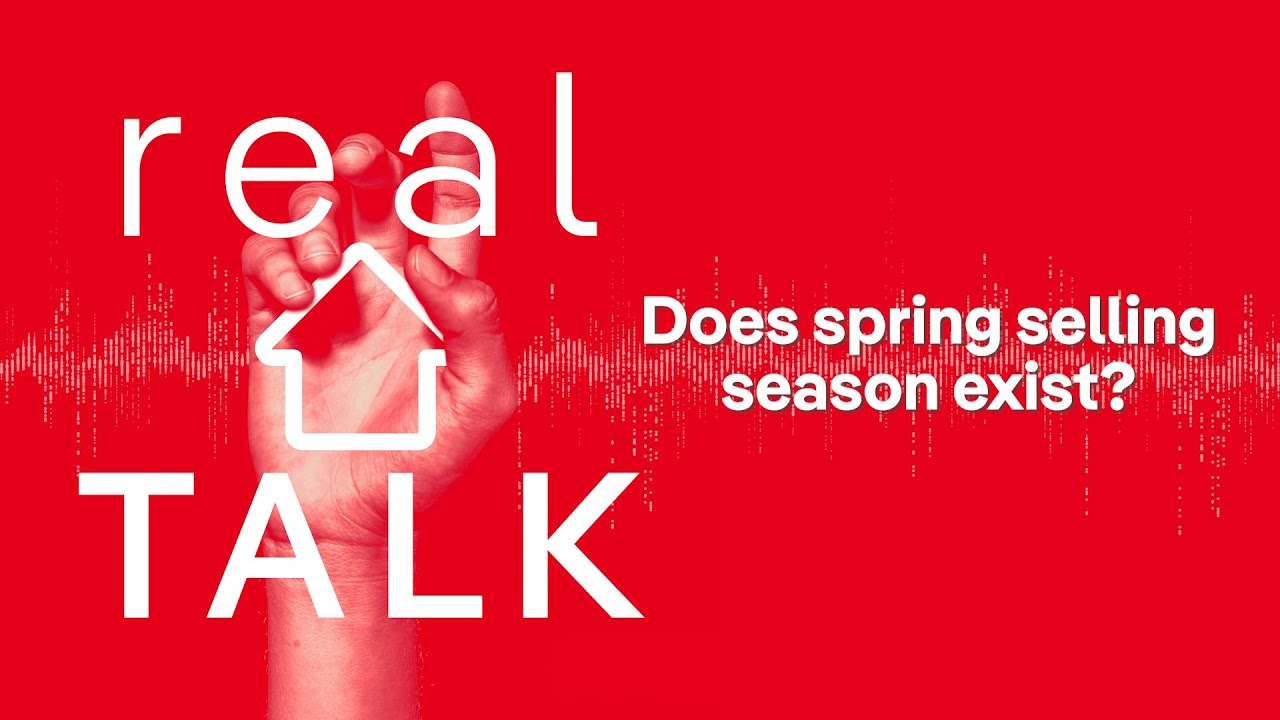 realTalk | Does spring selling season still exist?