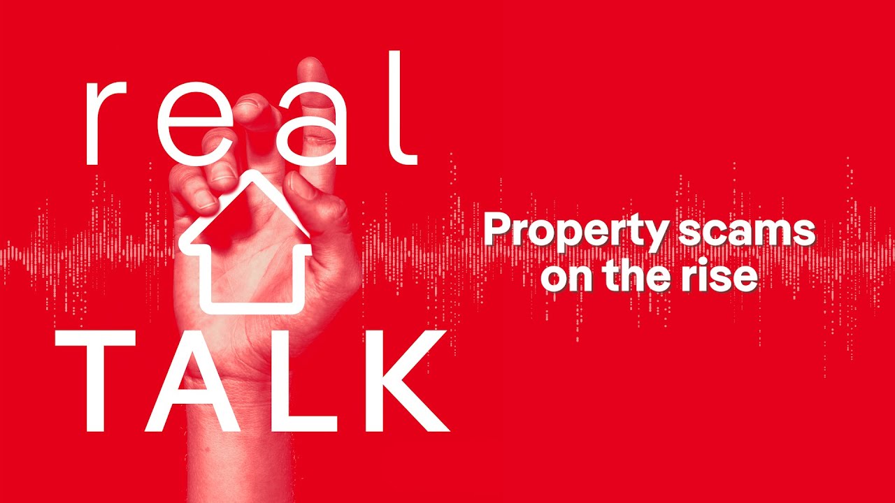 realTalk | Could you fall victim to a real estate scam?